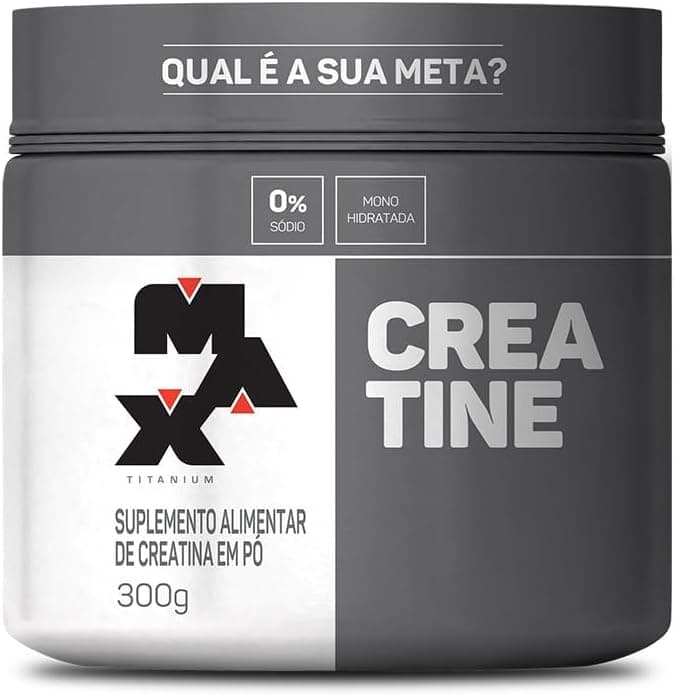 Max Titanium — Creatina Monohidratada - Análise completa, benefícios e onde comprar com melhor preço